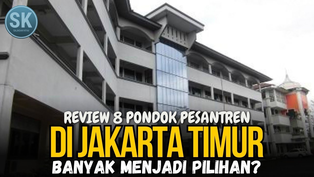 Review 8 Pesantren TERBAIK di JAKARTA TIMUR! Yang Banyak Menjadi Pilihan?