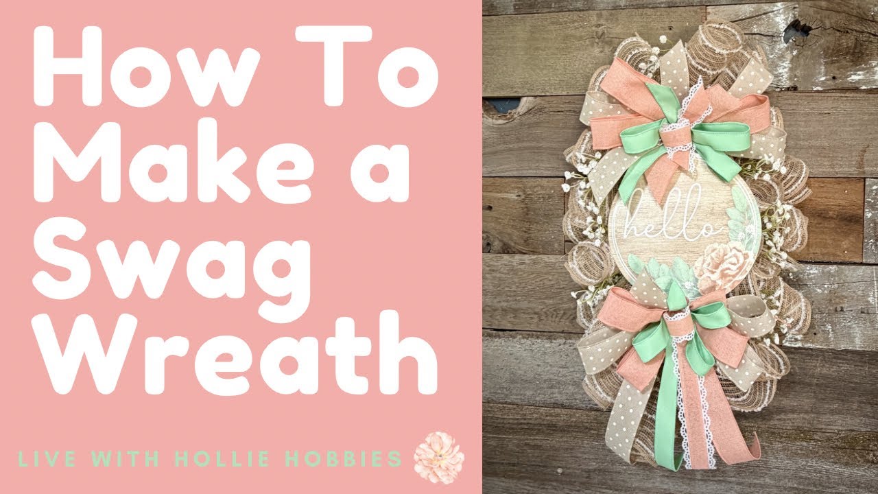 How To Make a Swag Wreath/ How To Make a Deco Mesh Wreath/ How To Make a Spring Wreath/ DIY Swag