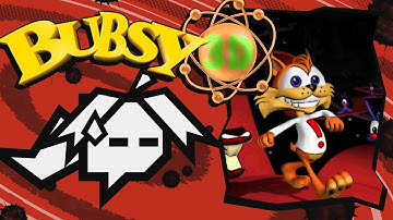 I suffer - BUBSY 3D: PART 1?