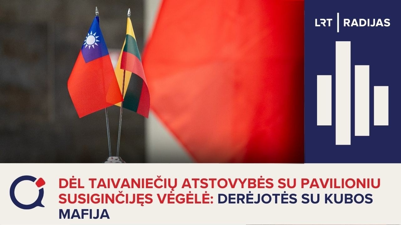 Dėl Taivaniečių atstovybės su Pavilioniu susiginčijęs Vėgėlė: derėjotės su Kubos mafija