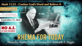 09.21.26 | MARK 11:23 - CONFESS GOD’S WORD AND BELIEVE IT | Rev. Kenneth E. Hagin