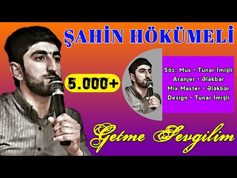 Sahin Hokumeli - Getme Sevgilim 2019 (Official Audio)