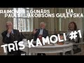 Ceļojums pa 20.gs. notikumiem kopā ar R.Paulu, G.Jākobsonu un L.Guļevsku | Trīs Kamoli #1