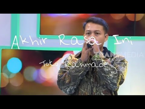 SAMSONS - AKHIR RASA INI | TOTO RAHMADI LIVE PERFORM AT PAS BUKA BERKARAOKE TRANS 7