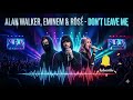 The collab you didn't know you needed. 🌌 Alan Walker x Eminem x ROSÉ — "Don't Leave Me"