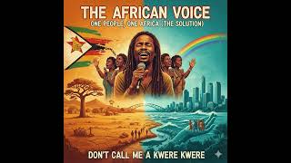 Dont Call Me A Kwere Kwere