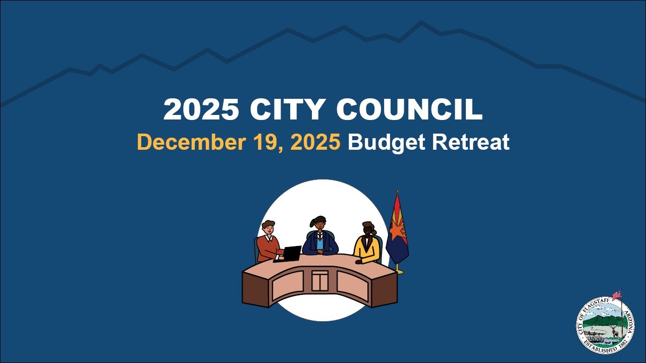 City of Flagstaff Budget Retreat - December 19, 2025