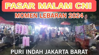 Pasar Malam CNI Puri Indah | Malam Minggu RAMAI menjelang Lebaran 2024 Surganya Kuliner & Baju