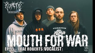 Trae Roberts of Mouth For War Interview - Rez Metal Podcast #95