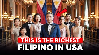 The Secret Lives of the Richest Filipinos in America: How Did They Make Their Billions?
