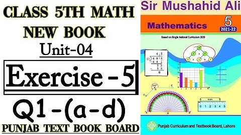 Class 5th Math New Book-Unit 4-Exercise 5 Question 1 (a-d) -5th New Math Exercise 5 Question 1 (a-d)