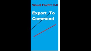 Export Command In Visual Foxpro, Shorts
