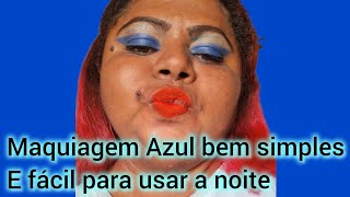 Maquiagem azul de um jeito bem fácil simples para usar a noite📽📽📽📽❤❤❤❤