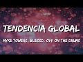 Myke Towers, Blessd, Ovy On The Drums - Tendencia Global (Letra/Lyrics) (Loop 1 Hour)