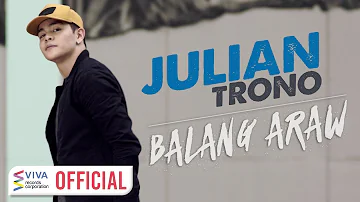 Julian Trono — Balang Araw [Official Music Video]