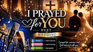 I Prayed for You Karaoke with Lyrics | Christian Wedding Love Song