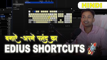 EDIUS Shortcuts Guide in Hindi | Edit 10X Faster with Shortcuts Keys