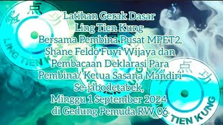 Latihan Gerak Dasar Ling Tien Kung Bersama Pembina Pusat MPET2, Shane Feldo Fuyi Wijaya