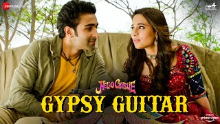 जिप्सी गिटार Gypsy Guitar Lyrics in Hindi