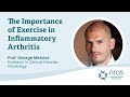 The Importance of Exercise in Inflammatory Arthritis - Professor George Metsios