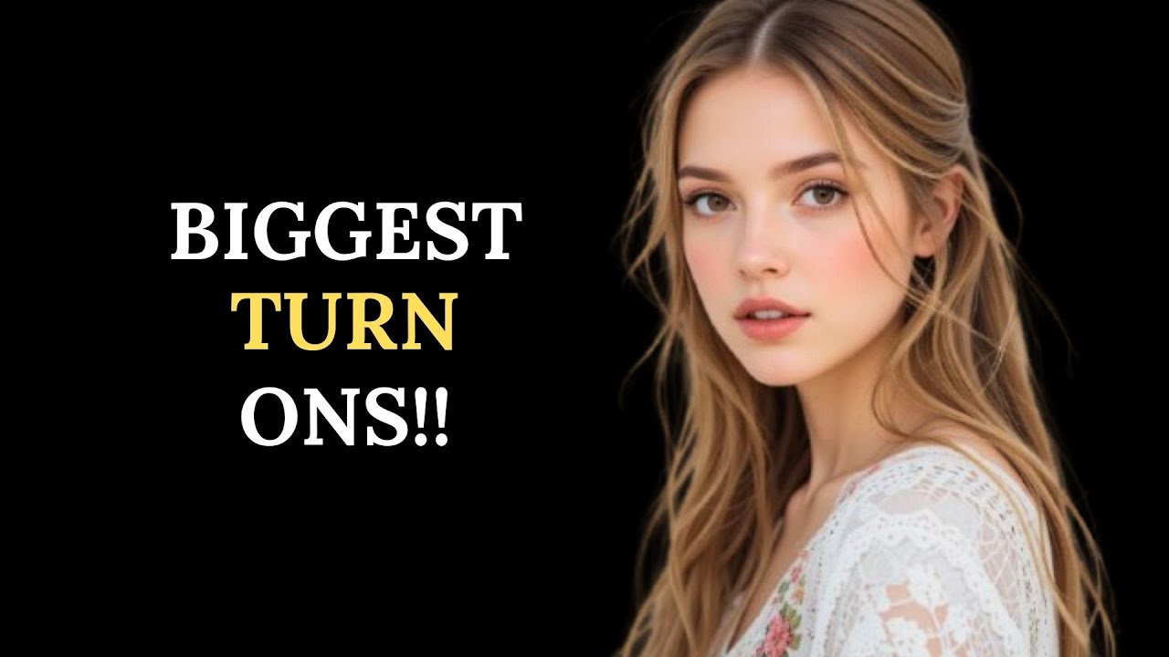 3 Biggest Turn Ons For Women | Seneca’s Way