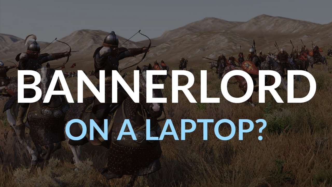 Playing Bannerlord Beta On A Laptop Gameplay Fps Youtube