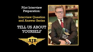 Airline Pilot Interview Question and Answer - TELL US ABOUT YOU