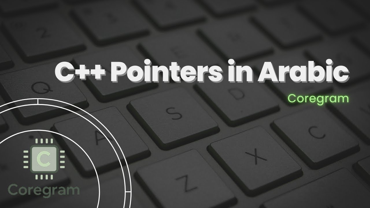 C++ Pointers in Arabic #2 | Declaring and Using Pointers - YouTube