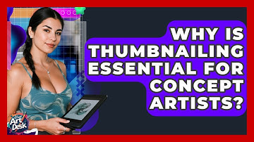 Why Is Thumbnailing Essential For Concept Artists? - The Virtual Art Desk