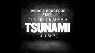 DVBBS & Borgeous feat. Tinie Tempah - Tsunami (Jump)