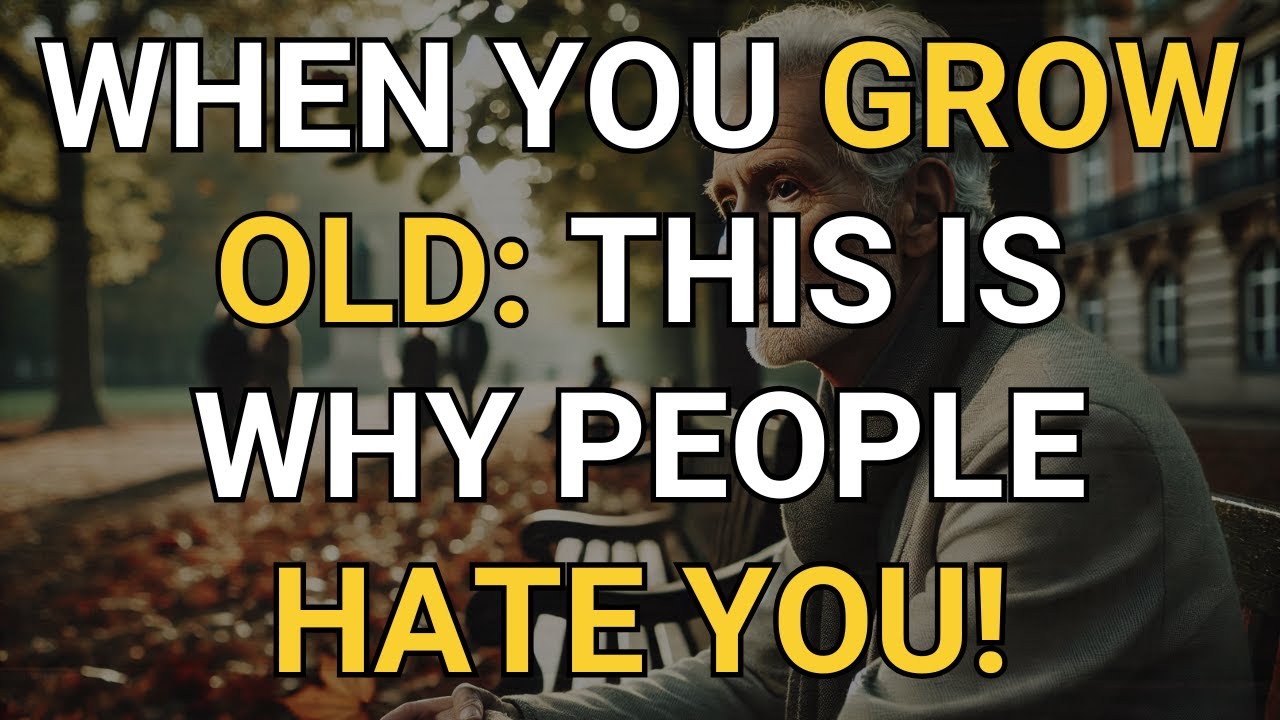 When You Grow Old: 9 REASONS Why PEOPLE Secretly HATE You