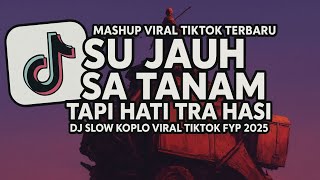 Download Lagu DJ SU JAUH SA TANAM HATI TRA HASIL VIRAL TIKTOK SLOW FULL SONG 2025 MP3 Download Lagu DJ SU JAUH SA TANAM HATI TRA HASIL VIRAL TIKTOK SLOW FULL SONG 2025 MP3