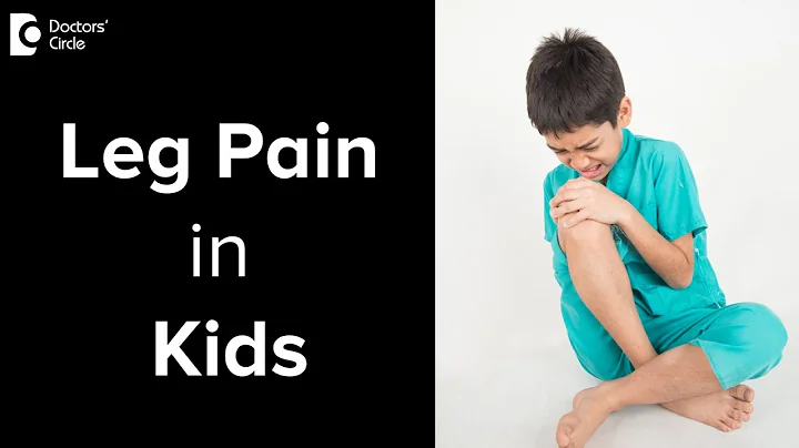 Child complaining of leg pain. What can it be? - Dr. Mohan M R | Doctors' Circle - DayDayNews
