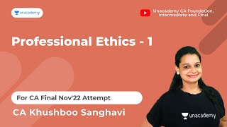 Professional Ethics - 1 | CA Khushboo Sanghavi
