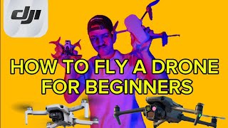 How to fly a drone for begginers