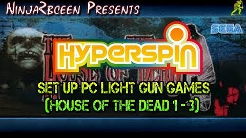 Hyperspin-House of the Dead PC Light Gun Games