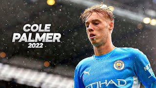 Cole Palmer - The Future of Manchester City - 2022ᴴᴰ