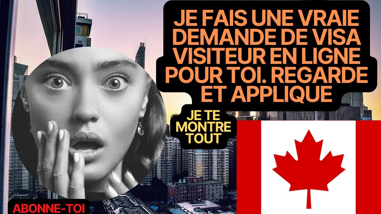 Immigrer au Canada - Comment faire ta demande de visa visiteur visa ...