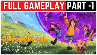 Bloomtown A Different Story Full Gameplay Walkthrough Part - 1