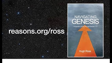 Hugh Ross:  A Navigating Genesis Update