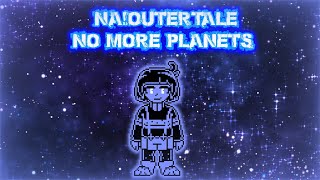 (New Years Special) [NA!OuterTale] No More Planets
