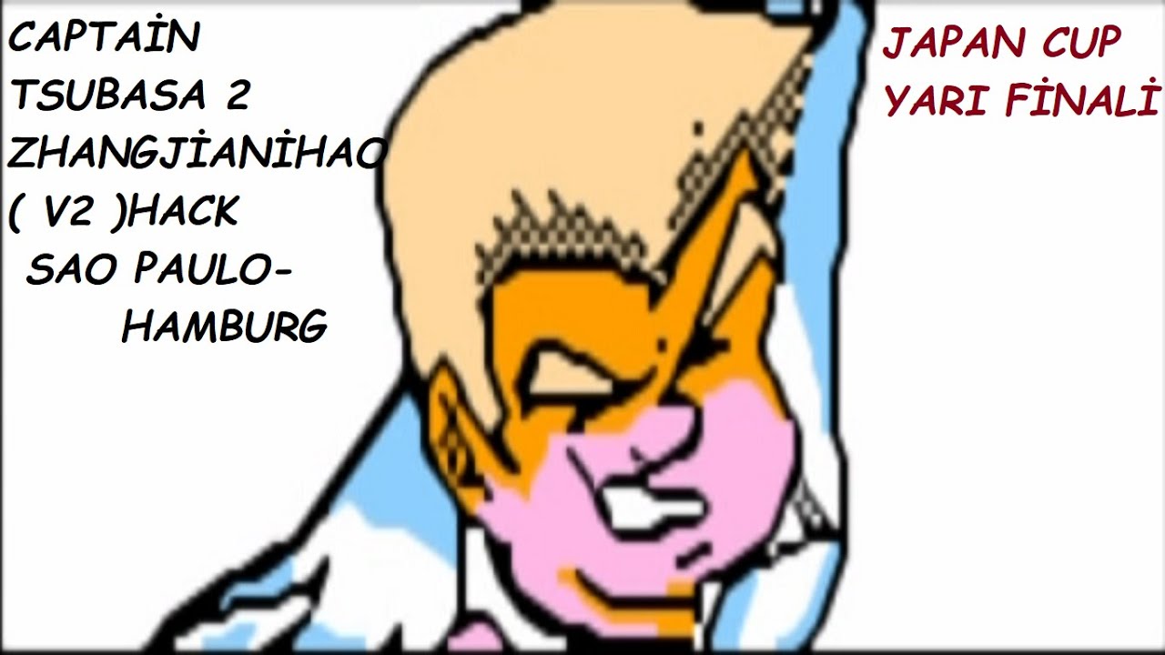 Captain Tsubasa 2 Zhangjianihao ( v2 )Hack Sao Paulo-Hamburg(Türkçe Oynanış)