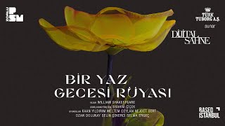 Dijital Sahne #10 : Bir Yaz Gecesi Rüyası