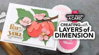 Cathy Makes a Card Live... with lots of layers and dimension!