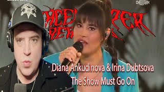 Download Lagu Diana Ankudinova \u0026 Irina Dubtsova - The Show Must Go On (Reaction) MP3