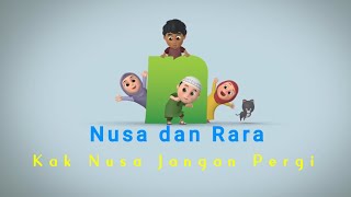 film nusa rara the movie || kak nusa jangan pergi
