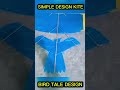 KITE DESIGN,MY SIMPLE BIRD TALE DESIGN,#shorts #kite #inventor46 #saranggola #saranggolanibai #🪁