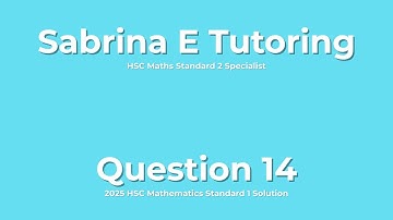 ✅ 2025 HSC Maths Standard 1 – Question 14 Solution (Step-by-Step Explained)
