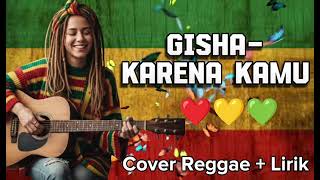 Geisha Karena Kamu Reggae Cover Dan Lirik 
