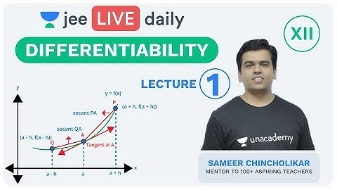 JEE Mains: Differentiability L 1 | Unacademy JEE | LIVE DAILY | IIT Mathematics | Sameer Sir